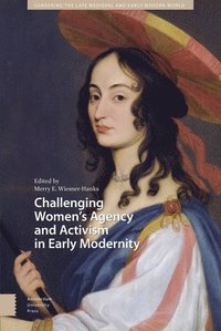 bokomslag Challenging Women's Agency and Activism in Early Modernity