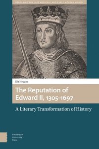 bokomslag The Reputation of Edward II, 1305-1697