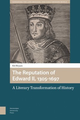 bokomslag The Reputation of Edward II, 1305-1697