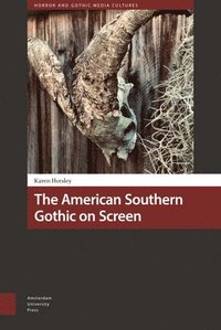bokomslag The American Southern Gothic on Screen
