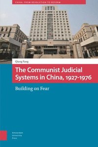 bokomslag The Communist Judicial System in China, 1927-1976
