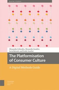 bokomslag The Platformisation of Consumer Culture