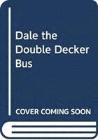 bokomslag Rolling Wheels: Dale the Double-Decker Bus