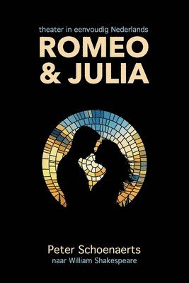 Peter Schoenaerts - Romeo en Julia: theater in eenvoudig Nederlands, Häftad