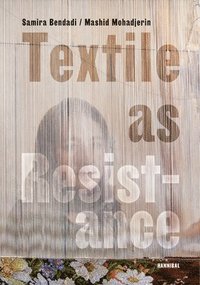 bokomslag Textile as Resistance - Textiel in Verzet