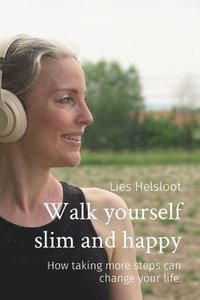 bokomslag Walk yourself slim and happy