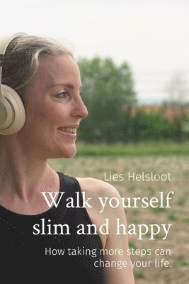 bokomslag Walk yourself slim and happy