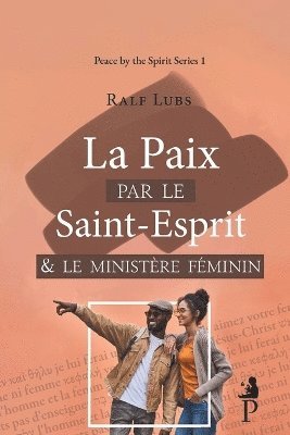 bokomslag paix par le Saint-Esprit et le ministère féminin