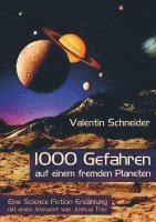 Valentin Schneider - 1000 Gefahren auf einem fremden Planeten, Häftad
