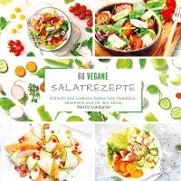 Mattis Lundqvist - 60 vegane Salatrezepte, Häftad. Tillgänglighet: Lägg i varukorg
