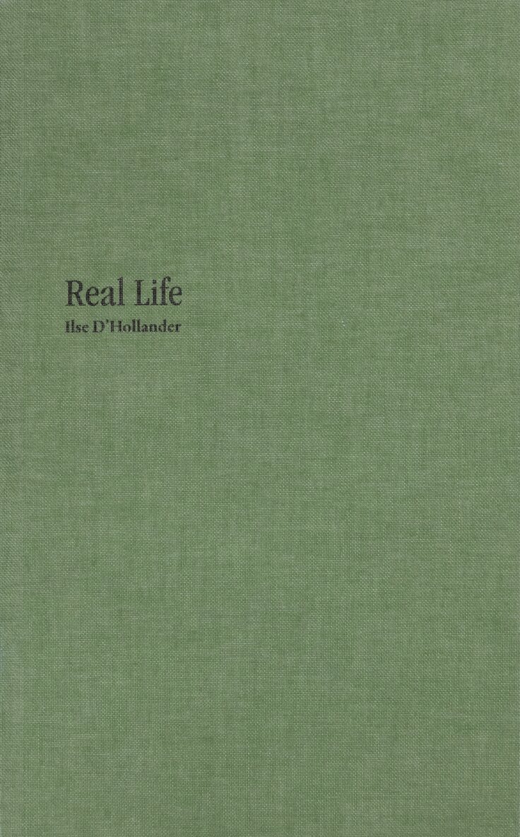 Real Life - Ilse D'Hollander, Inbunden