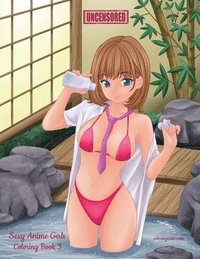 bokomslag Sexy Anime Girls Uncensored Coloring Book 3