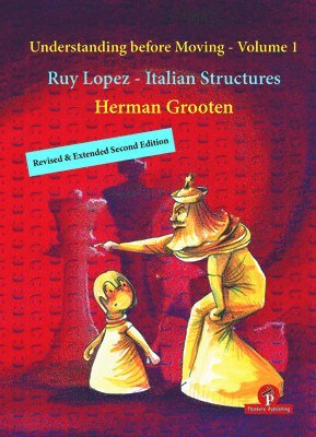 Herman Grooten, Grooten, Grooten Herman - Understanding before Moving - Volume 1 - Revised & Extended Second Edition, Häftad