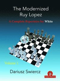 bokomslag The Modernized Ruy Lopez - Volume 1
