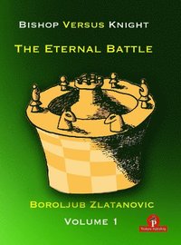 bokomslag Bishop versus Knight - The Eternal Battle - Volume 1