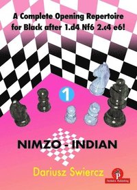 bokomslag A Complete Opening Repertoire for Black after 1.d4 Nf6 2.c4 e6! - Volume 1 - Nimzo-Indian