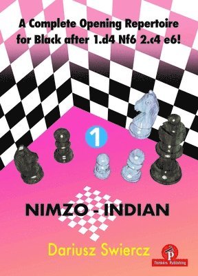 bokomslag A Complete Opening Repertoire for Black after 1.d4 Nf6 2.c4 e6! - Volume 1 - Nimzo-Indian