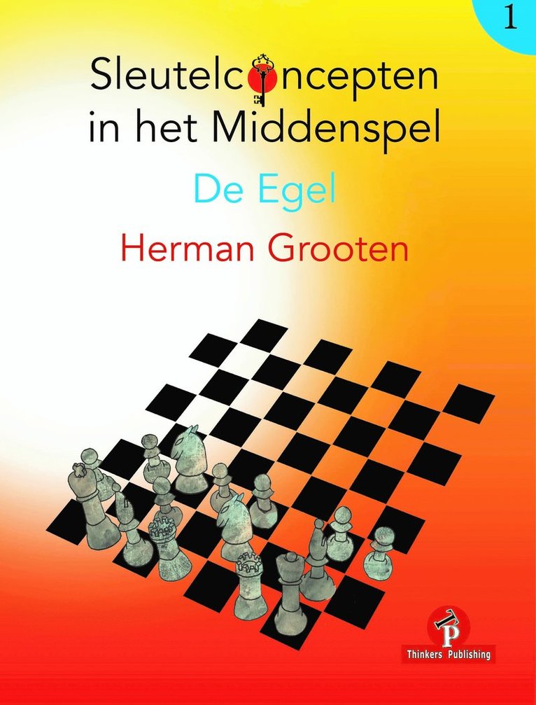 Sleutelconcepten in het Middenspel - Volume 1 - De Egel