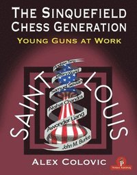 bokomslag The Sinquefield Chess Generation