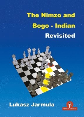 Jarmula, Lukasz Jarmula, Jarmula Lukasz - Nimzo and Bogo-Indian Revisited, Häftad