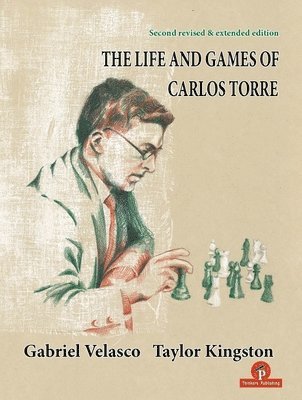 bokomslag Life and Games of Carlos Torre