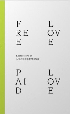 Free Love Paid Love: Expressions of Affection in Mykonos 1