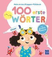 Mein erstes Klappen-Fühlbuch - 100 erste Wörter - Körper 1