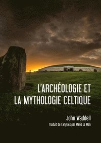 bokomslag L'archeologie et la Mythologie Celtique
