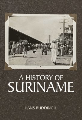 bokomslag A History of Suriname