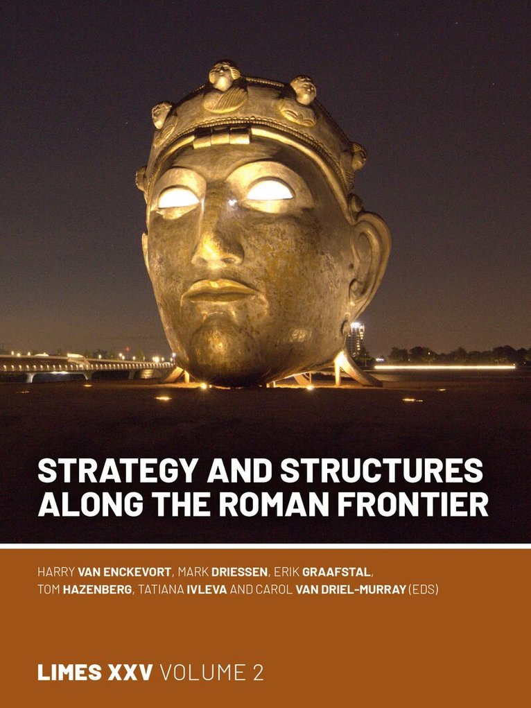 Harry van Enckevort, Mark Driessen, Erik P Graafstal, Tom Hazenberg, Tatiana Ivleva, Carol van Driel-Murray - Strategy and Structures along the Roman Frontier, Inbunden. Tillgänglighet: Tillfälligt slut