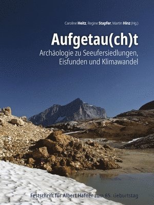 bokomslag Aufgetau(ch)T: Archäologie Zu Seeufer--Siedlungen, Eisfunden Und Klimawandel