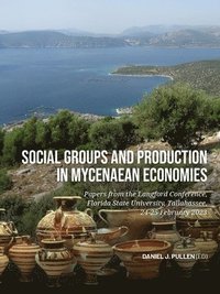 bokomslag Social Groups and Production in Mycenaean Economies