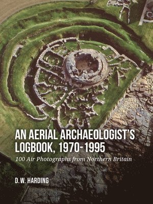 bokomslag Aerial Archaeologist's Logbook, 1970-1995
