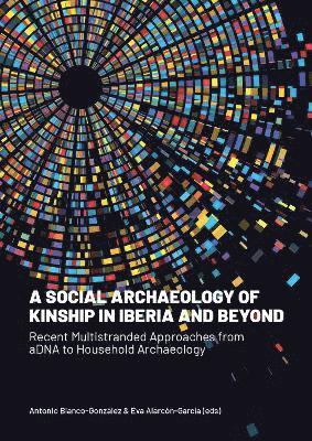 bokomslag Social Archaeology of Kinship in Iberia and Beyond