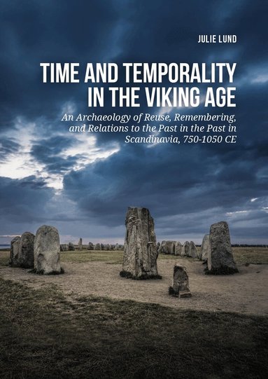 Julie Lund - Time and temporality in the Viking Age, Häftad