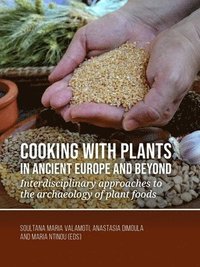 bokomslag Cooking with plants in ancient Europe and beyond