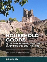 bokomslag Household goods in the European Medieval and Early Modern Countryside