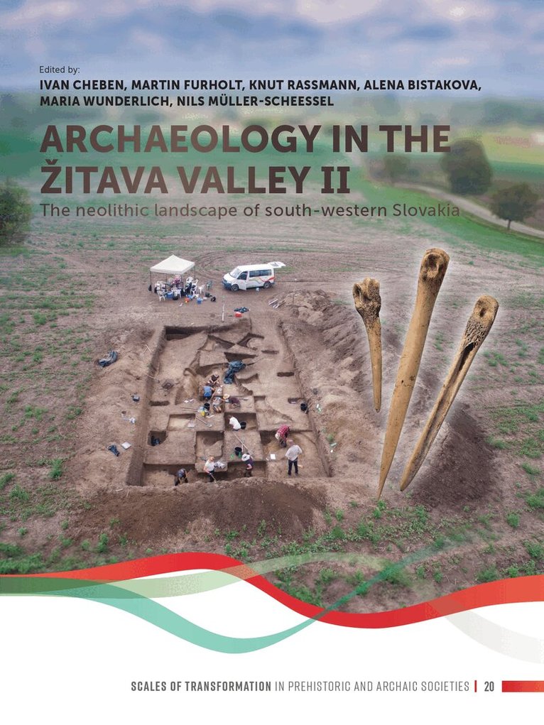 Ivan Cheben, Martin Furholt, Knut Rassmann, Alena Bistáková, Maria Wunderlich - Archaeology in the Žitava valley II, Häftad
