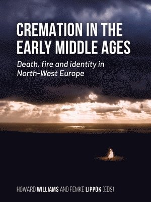 bokomslag Cremation in the Early Middle Ages