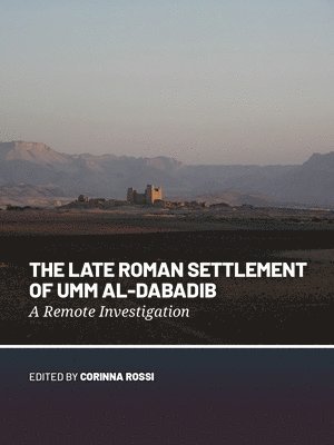 bokomslag The Late Roman Settlement of Umm al-Dabadib