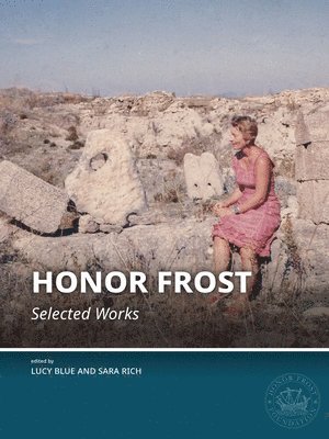 bokomslag Honor Frost: Selected Works