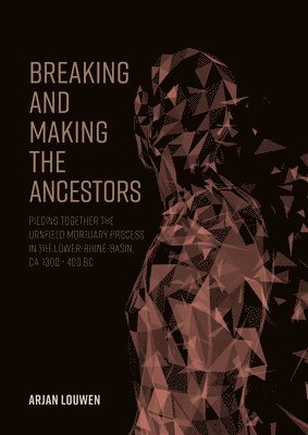 Breaking and Making the Ancestors 1