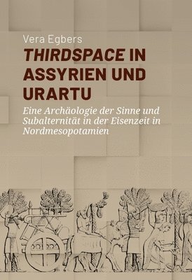 Thirdspace in Assyrien und Urartu 1