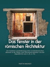 bokomslag Das Fenster in der römischen Architektur