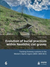 bokomslag Evolution of burial practices within Neolithic cist graves