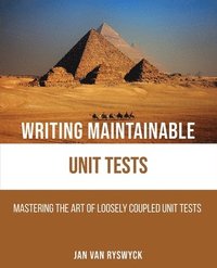 bokomslag Writing Maintainable Unit Tests