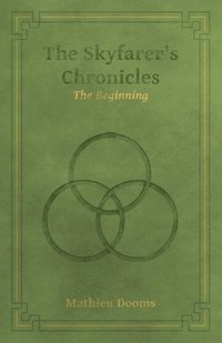 bokomslag The Skyfarer's Chronicles - The Beginning