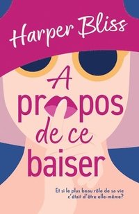 bokomslag propos de ce baiser