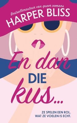 Harper Bliss - En dan die kus..., Häftad