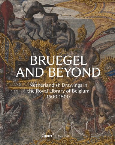 Daan van Heesch, Sarah Van Ooteghem, Joris Van Grieken - Bruegel and Beyond, Inbunden